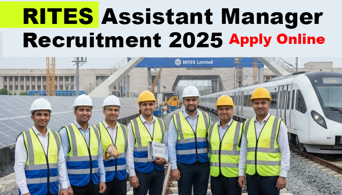 RITES Assistant Manager Recruitment 2025: Apply Online for Various Engineering Posts