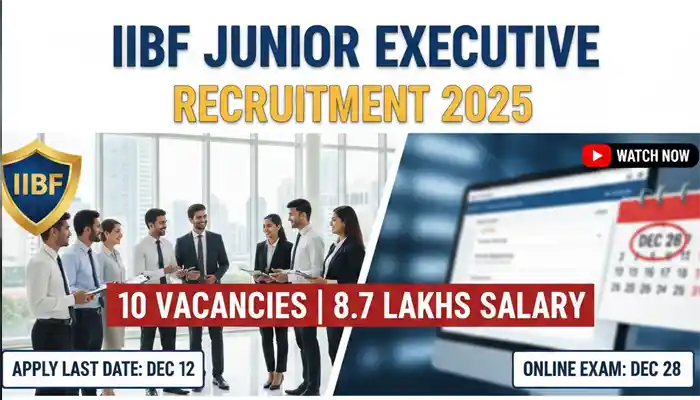 IIBF Junior Executive Recruitment 2025: Apply Online, Eligibility, Exam Pattern