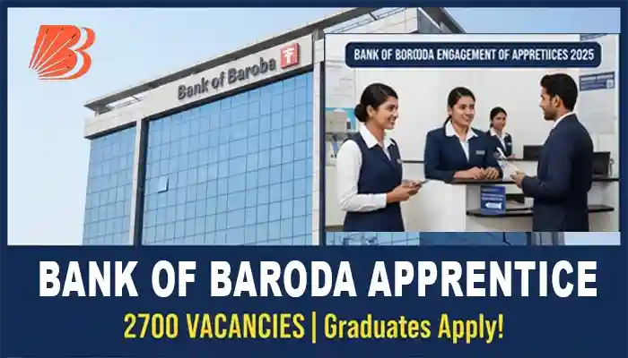 Bank of Baroda Apprentice Recruitment 2025: Apply Online for 2700 Posts
