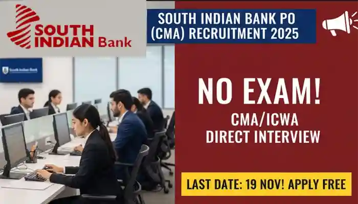 South Indian Bank PO (CMA) Recruitment 2025: Apply Online for Scale I Officer
